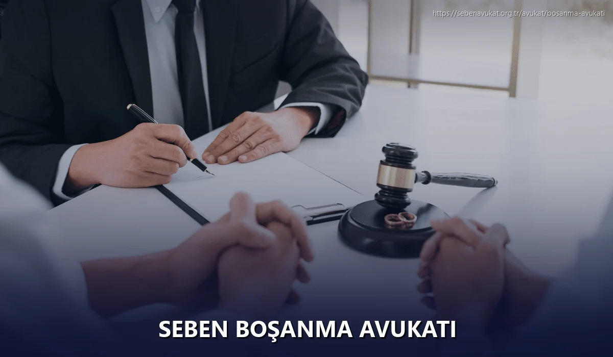 Seben Boşanma Avukatı